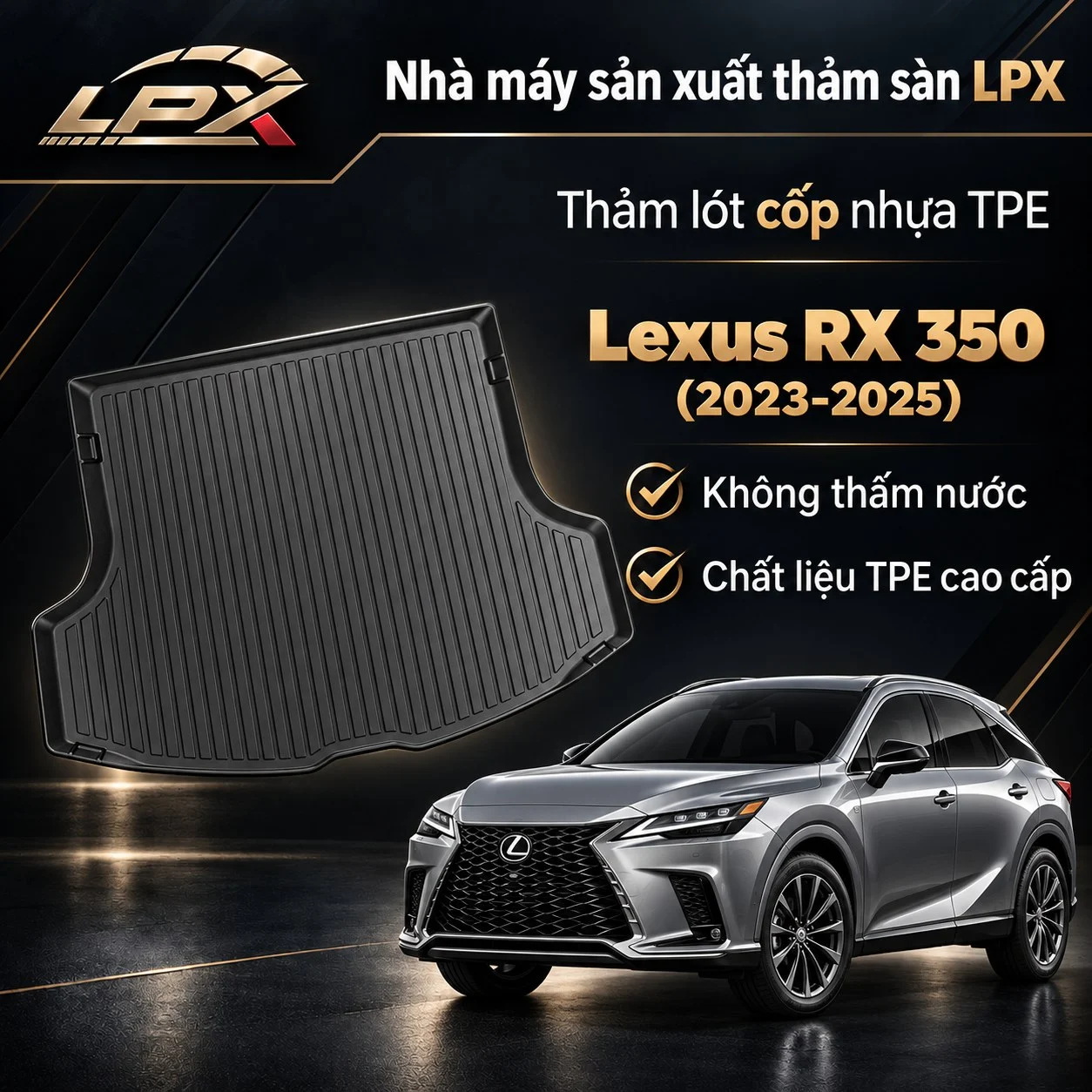 Thảm lót cốp ô tô TPE Lexus RX 350 (2023-2025) chính hãng LPX Thảm lót cốp ô tô nhựa TPE Lexus RX 350 (2023-2025) đúc 3D chống nước - LPX