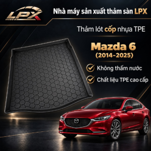 Thảm Lót Cốp Ô Tô Nhựa TPE Mazda 6 (2014-2025) Đúc 3D Chống Nước - LPX